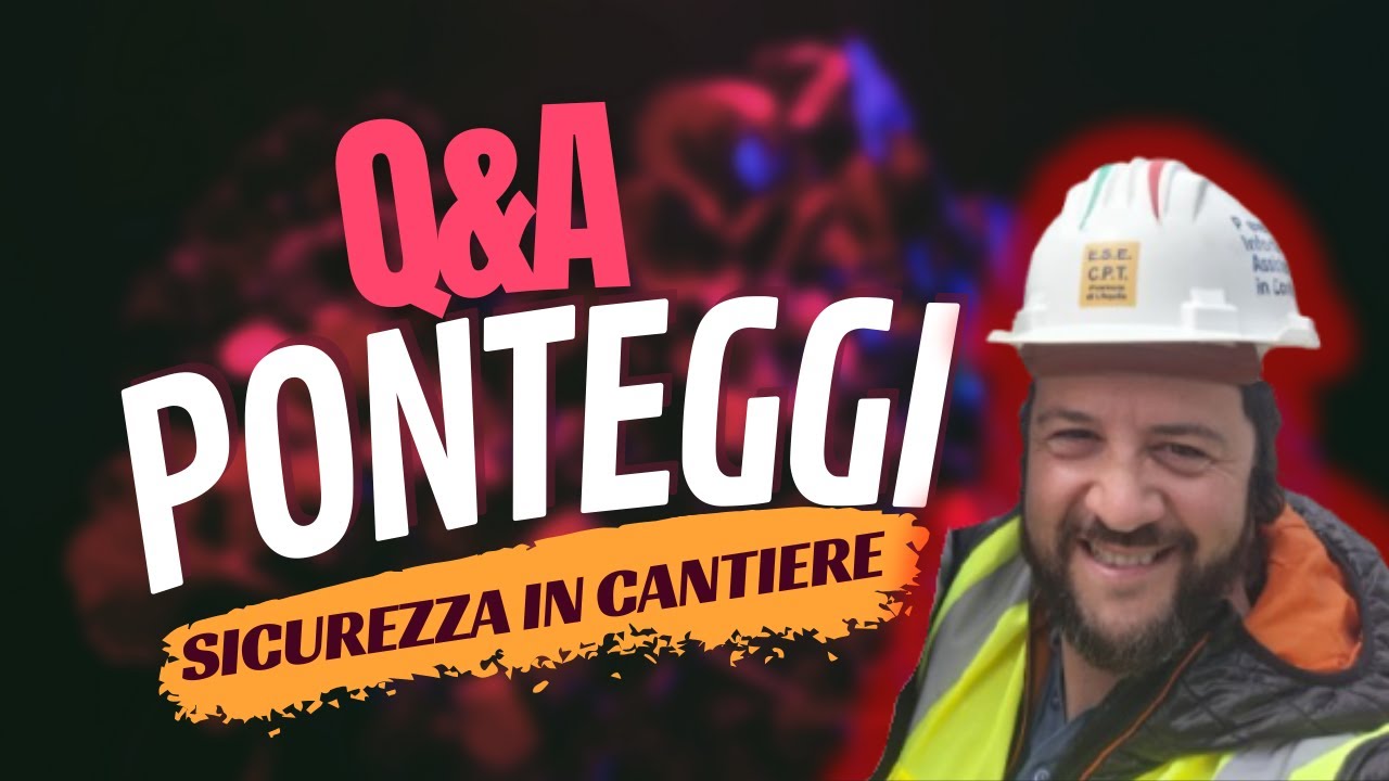 10 Domande e Risposte sui Ponteggi