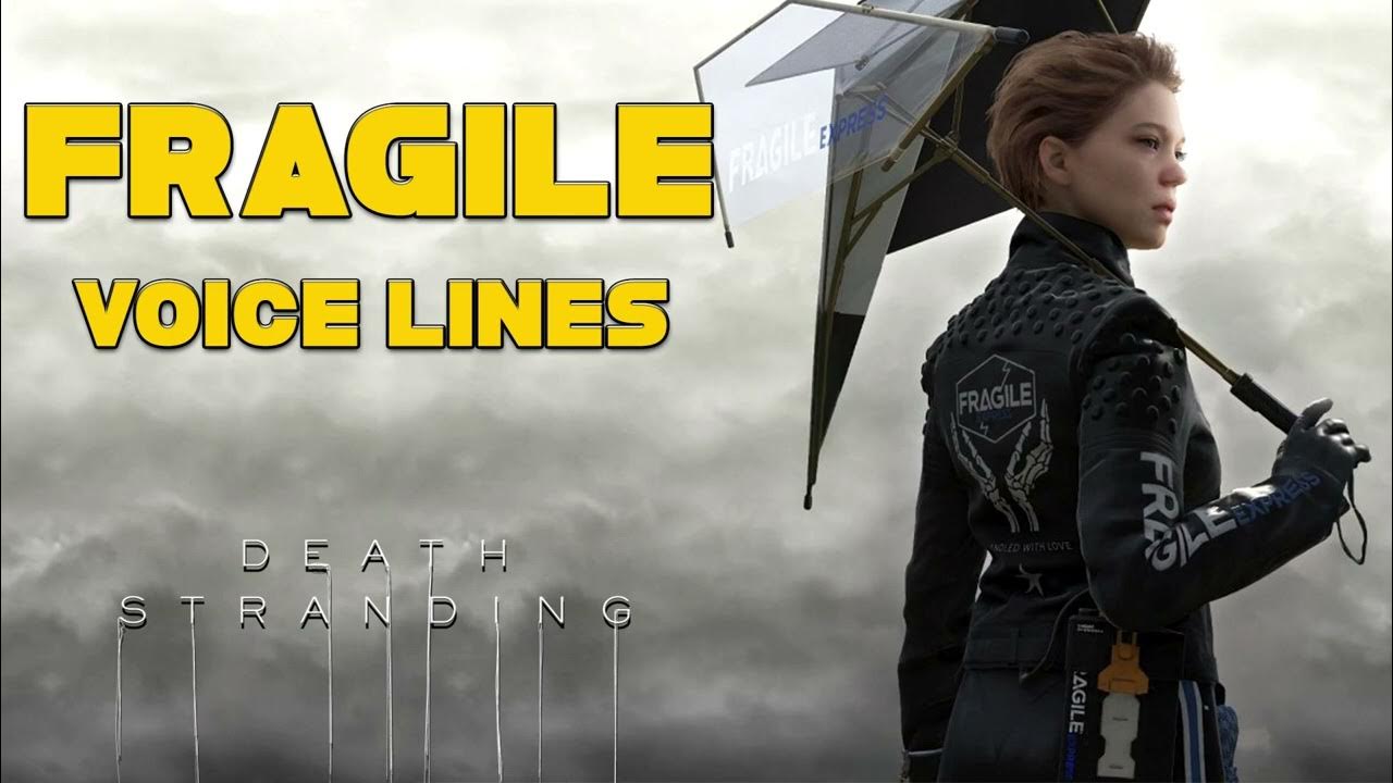 Death Stranding Fragile Voice Lines YouTube