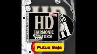 Putus Saja - Harmonic Distorsi