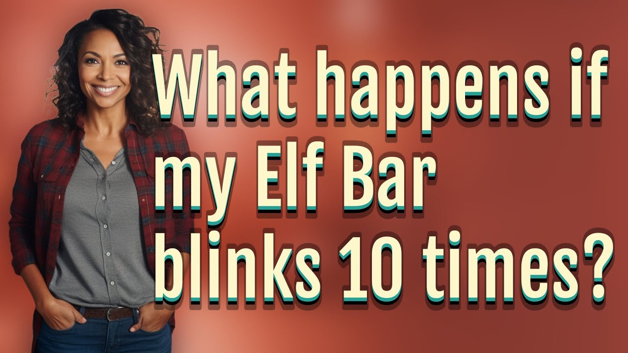 What happens if my Elf Bar blinks 10 times? - YouTube