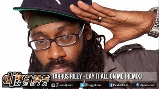 Video thumbnail of "Tarrus Riley - Lay It All On Me {Ed Sheeran Reggae Cover Remix} 2015"