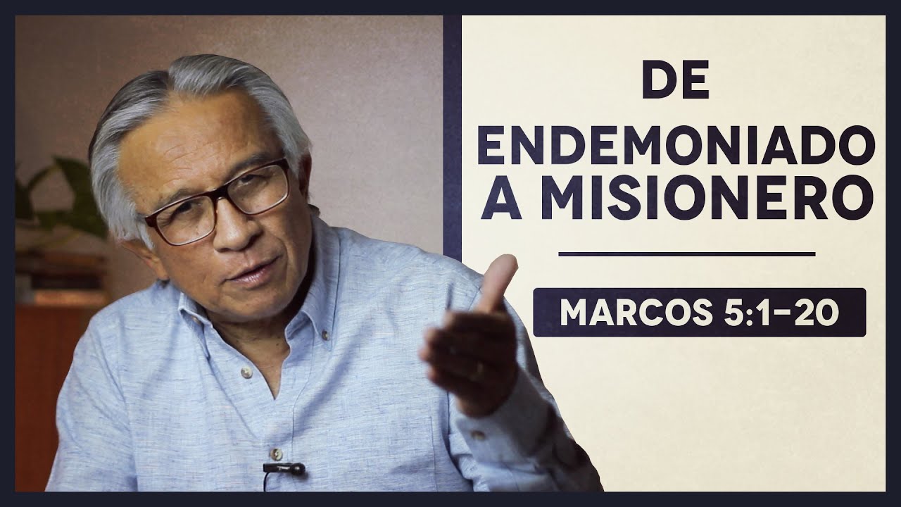 De Endemoniado A Misionero   Marcos 5:1-20 | Hacia El Aposento Alto