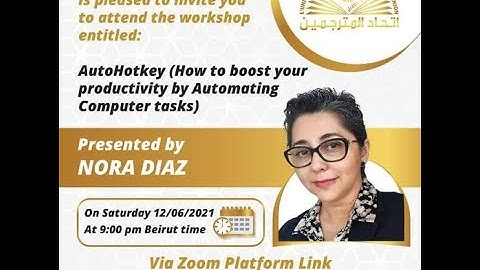 Auto Hotkey(How to boost your productivity by Automating Computer tasks) presented by Nora Diaz