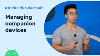 Managing companion devices (Android Dev Summit '19) screenshot 1
