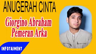 Giorgino Abraham Pemeran Arka dalam Sinetron Anugerah Cinta RCTI Infotaiment