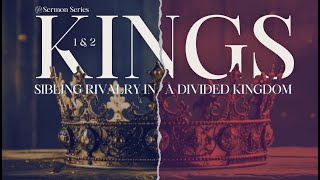 5.19.24 | Sibling Rivalry in a Divided Kingdom