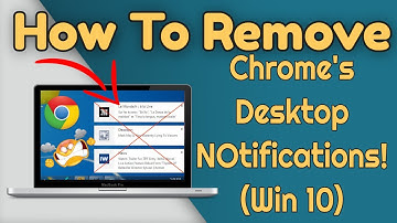 How To Remove Chrome Annoying Desktop Notifications In 5 Simple Steps Windows 10