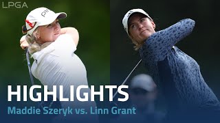No. 57 Maddie Szeryk vs. No. 8 Linn Grant Day 1 Highlights | Day 1 Bank of Hope LPGA Match-Play