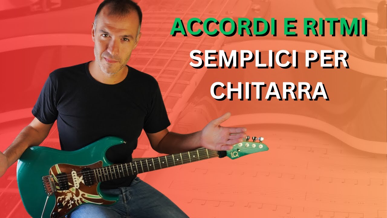Impara a Suonare la Chitarra Accordi e Ritmi Facili - YouTube