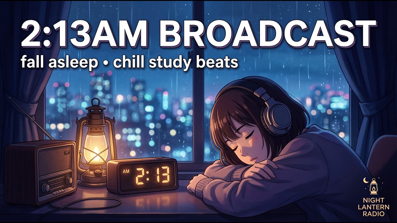 Hikari's Broadcast 2:13AM |「午前2時13分」| Chill Lofi to Sleep 😴 and Study with 📚 #lofi #music #anime