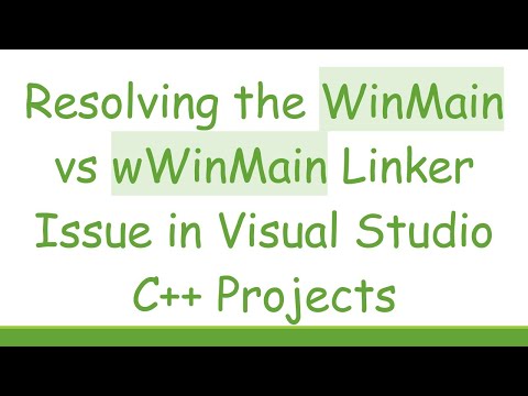 Resolving the WinMain vs wWinMain Linker Issue in Visual Studio C++ Projects