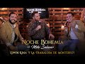 Edwin Luna y La Trakalosa de Monterrey en Noche Bohemia con Mike Salazar