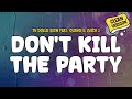 Ty Dolla Ign Feat Quavo Juicy J DON T KILL THE PARTY Clean Version Lyrics 
