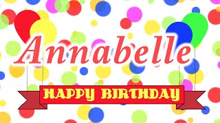 Happy birthday annabelle. we made this video just for you on your
special day and wish the best ever!