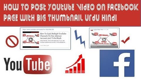 how to post youtube video on facebook Page with big thumbnail [Urdu/Hindi]