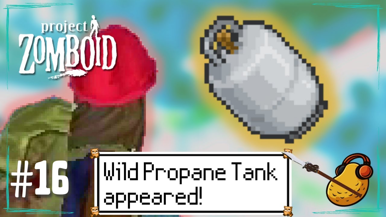 A Wild Propane Tank Appears! | Let's Play Modded Project Zomboid ...