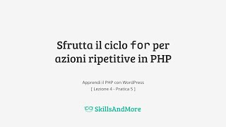 Sfrutta il ciclo for per azioni ripetitive in PHP