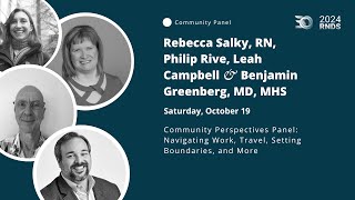 2024 RNDS | Community Perspectives Panel: Navigating Work, Travel, Setting Boundaries, and More