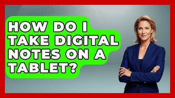 How Do I Take Digital Notes On A Tablet? - Ultimate Study Hacks