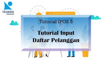 PROGRAM IPOS 5 - Tutorial Input Daftar Pelanggan | iPos 5 All Edition | Trigonal Software