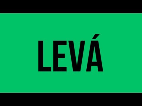 LEVÁ - LEVÁ