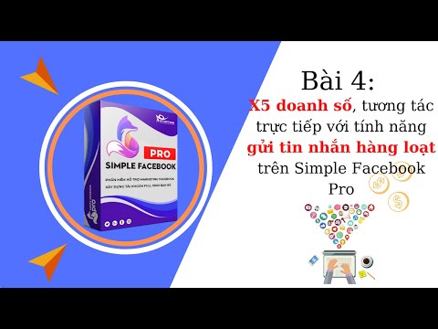 X10 doanh số với siêu tính năng gửi tin nhắn bạn bè, lọc tương tác với Simple Facebook Pro (Part4)