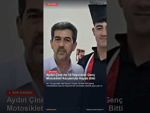 🚨 SON DAKİKA | Aydın Çine’de 19 Yaşındaki Genç Motosiklet Kazasında Hayatı Bitti