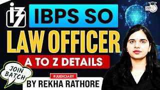 IBPS SO Law Officer 2026: A to Z Details, Syllabus &amp; Strategy  By Rekha Mam!