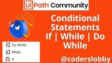 If | While | Do While | Conditional Statement | Uipath Tutorials | Coderslobby