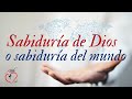 SABIDURIA DE DIOS O SABIDURIA DEL MUNDO | Misión Ruah