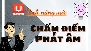 Bạn đã cập nhật bản 5.0 và trải nghiệm tính năng mới? | U-Dictionary