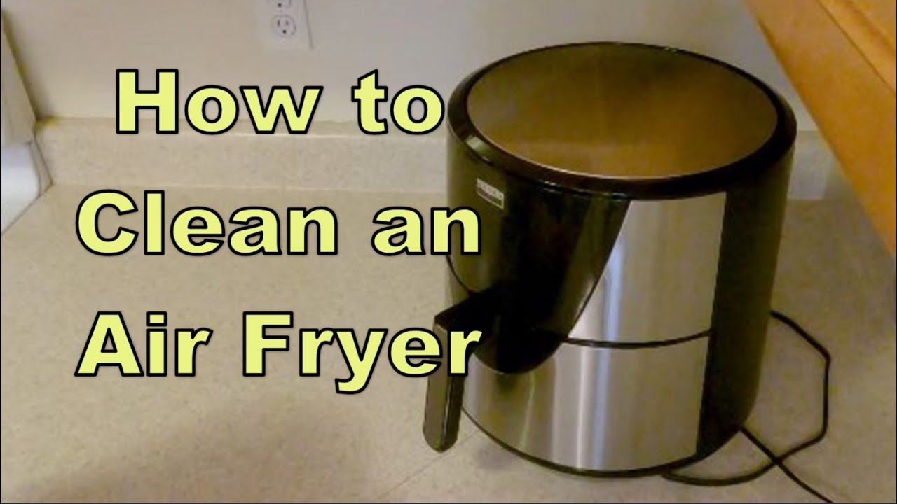 How to Clean an Air Fryer (Fast & Deep-Clean) - Evolving Table