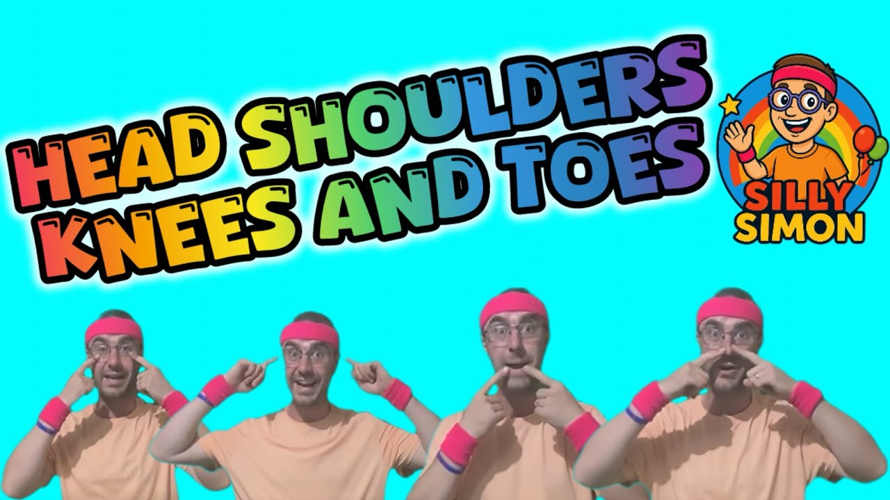 Head Shoulders Knees and Toes - Silly Simon