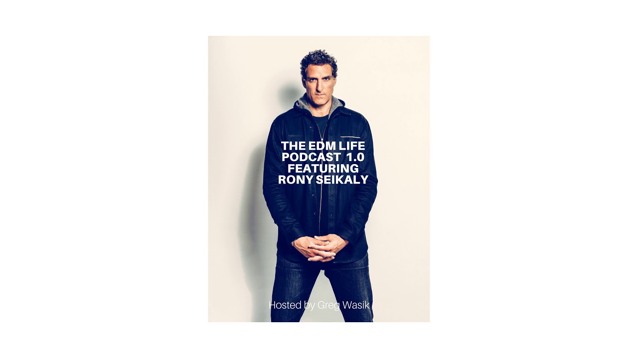 EDM Life Interviews Rony Seikaly on the EDM Life Podcast 1.0 – EDM Life