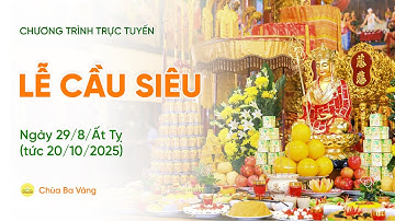 🔴 [TRỰC TIẾP] Lễ cầu siêu | Chùa Ba Vàng, ngày 29/8/Ất Tỵ