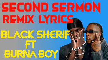 Second Sermon Remix Lyrics - Black Sherif Ft Burna Boy