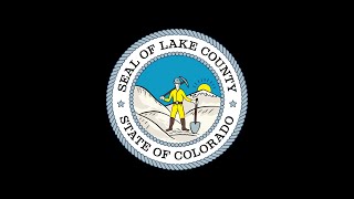 Lake County CO 02.05.2025 BOCC Work Session