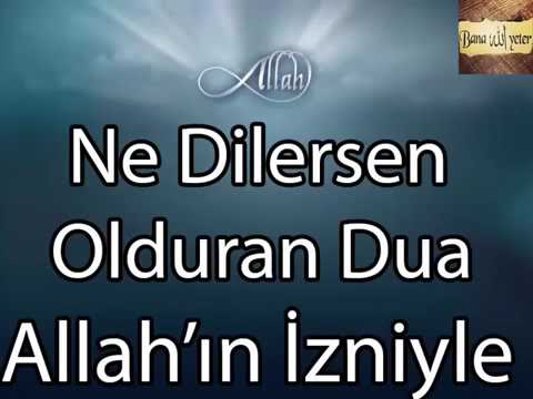 ALLAHİN İzni ile ne dilersen olduran dua