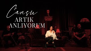 Cansu Kurtcu - Artık Anlıyorum (CF Akustik) Resimi