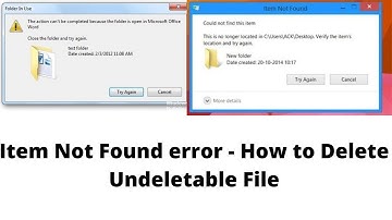 Item Not Found error - How to Delete Undeletable File