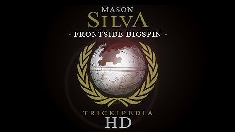 Mason Silva: Trickipedia - Frontside Bigspin
