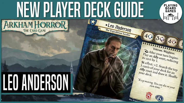 NEW PLAYER DECK FOR LEO ANDERSON | Arkham Horror: ...