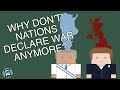Why don't Countries Formally Declare War Anymore? (Short Animated Documentary)