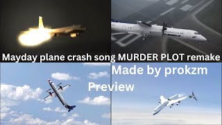 Mayday plane crash song MURDER PLOT remake preview