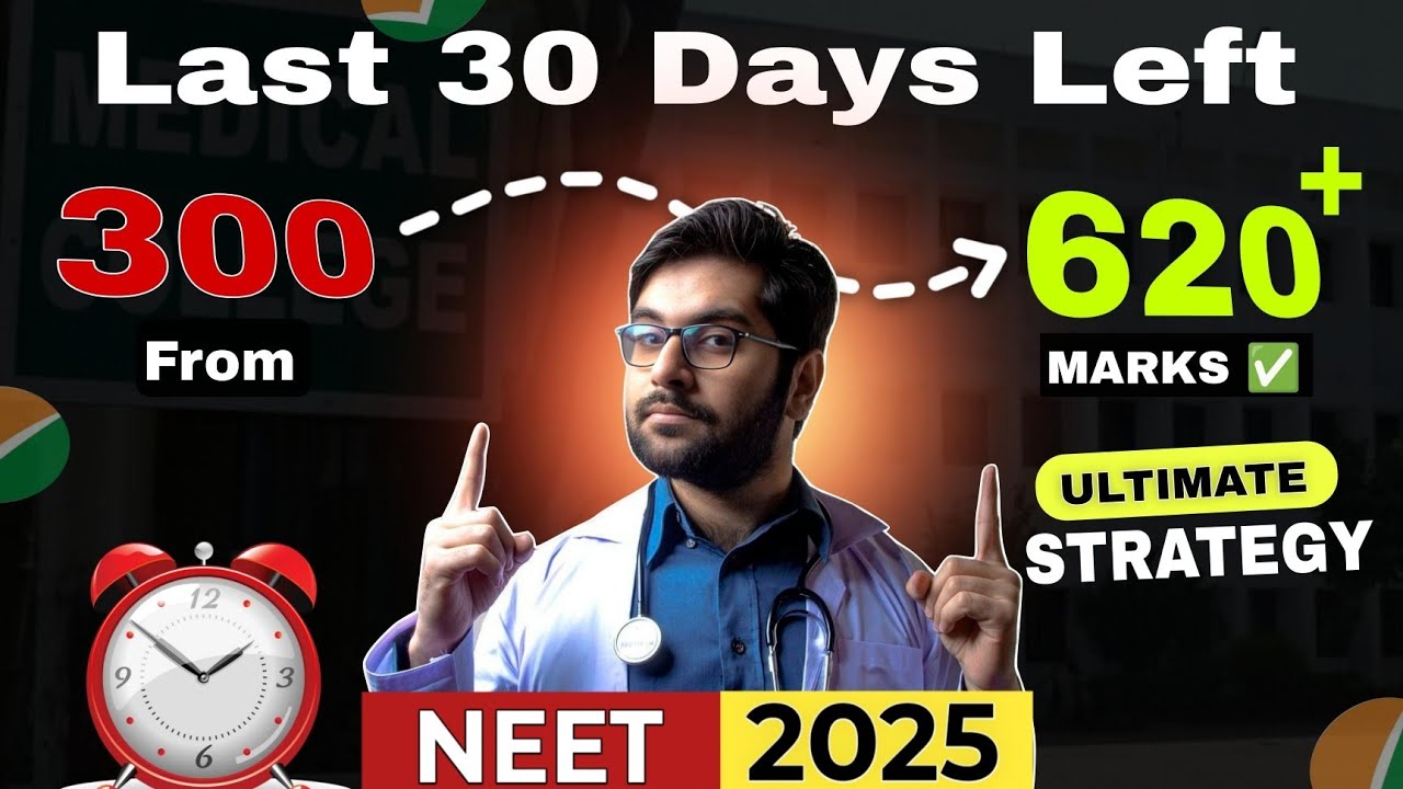 Crack NEET 2025 in 30 Days 🔥| Strategy to Go from 300 to 620+ FAST ...