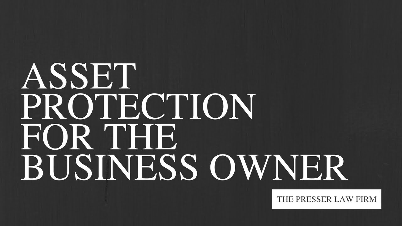 Fridays with Vistage Webinar with Hillel Presser - Asset Protection For The Business Owner