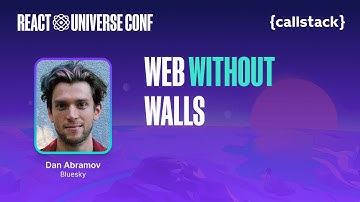 Web Without Walls — Dan Abramov | React Universe Conf 2024