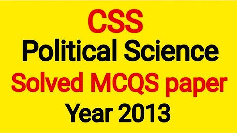 CSS Political Science paper 1 and 2 || solved mcqs || 2013