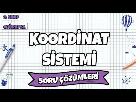 9. Sınıf Coğrafya - Koordinat Sistemi Soru Çözümleri | 2022