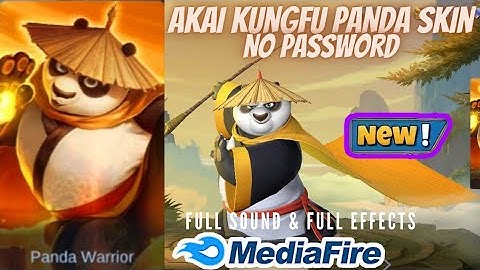 NEW AKAI KUNGFU PANDA SKIN SCRIPT NO PASSWORD|Full Sound & Full Effects Skin Script|Mobile Legends